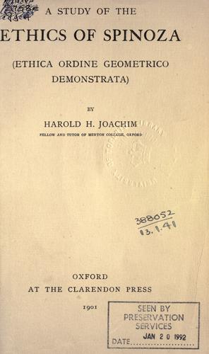 A study of the Ethics of Spinoza (Ethica ordine geometrico demonstrata)