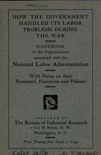 How the government handled its labor problems during the war