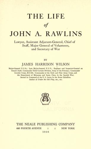 The life of John A. Rawlins