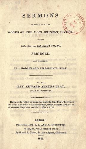 Sermons selected from the works of the most eminent divines of the 16th, 17th, and 18th centuries