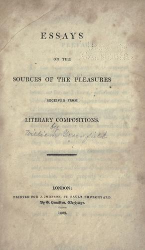 Essays on the sources of the pleasures received from literary compositions