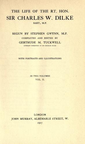 The life of the Rt. Hon. Sir Charles W. Dilke, bart., M.P