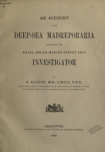 An account of the deep-sea Madreporaria collected by the Royal Indian Marine Survey Ship "Investigator"