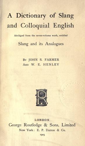 A dictionary of slang and colloquial English