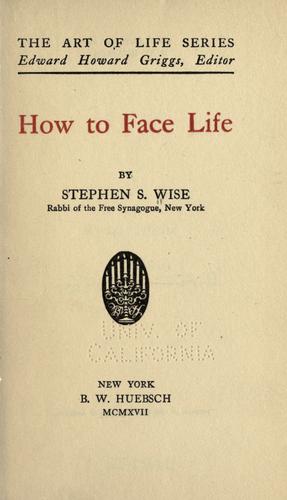 How to face life