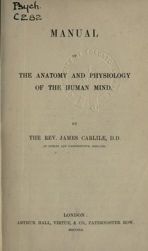 Manual of the anatomy and physiology of the human mind