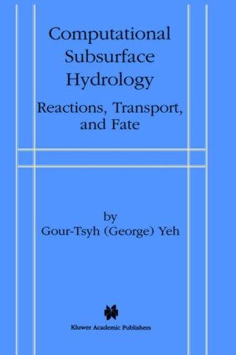 Computational Subsurface Hydrology - Reactions, Transport, and Fate