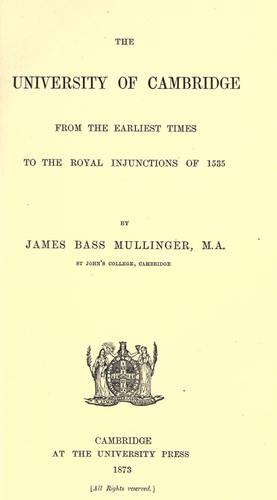 The University of Cambridge from the earliest times to the royal injunctions of 1535