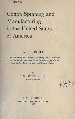 Cotton spinning and manufacturing in the United States of America