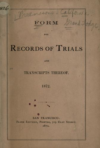 Forms for records of trials and transcripts thereof