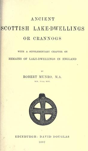 Ancient Scottish lake-dwellings or crannogs
