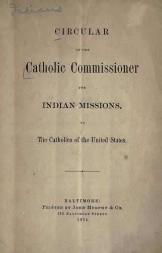 Circular of the Catholic Commissioner for Indian Missions to the Catholics of the United States