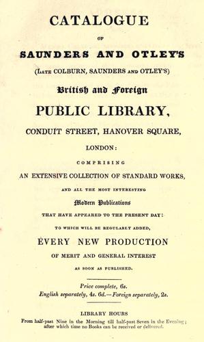 Catalogue of Saunders and Otley's (late Colburn, Saunders and Otley's) British and foreign public library ..