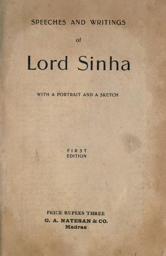 Speeches and writings of Lord Sinha