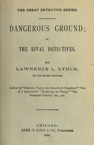 Dangerous ground, or, The rival detectives