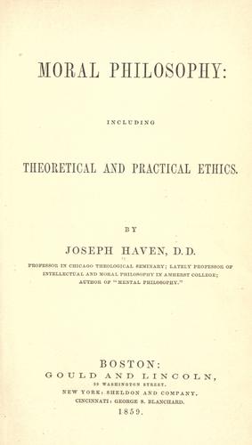Moral philosophy: including theoretical and practical ethics