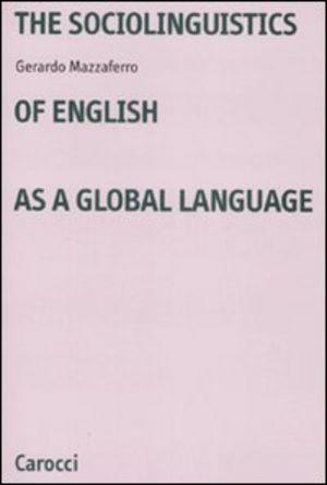 The sociolinguistics of English as a global language