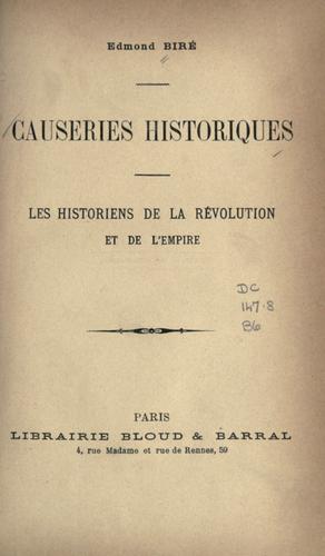 Causeries historiques: les historiens de la revolution et de l'empire