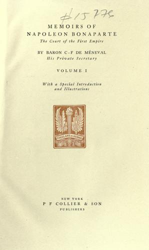 Memoirs of Napoleon Bonaparte, the court of the first empire