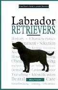 A New Owner's Guide to Labrador Retrievers (JG Dog)