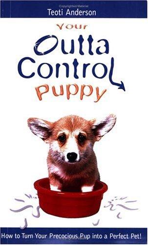 Your Outta Control Puppy