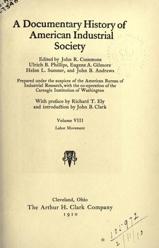 A documentary history of American industrial society