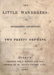 The little wanderers, or, Interesting adventures of two pretty orphans