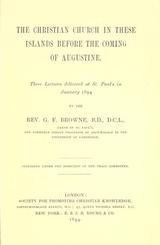 The Christian church in these islands before the coming of Augustine
