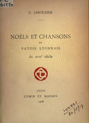 No©·els et chansons en patois lyonnais du 18e si℗ıecl