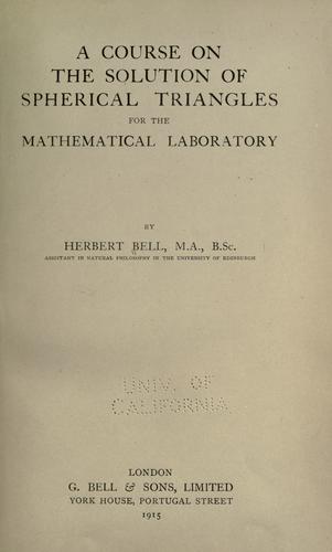 A course on the solution of spherical triangles for the mathematical laboratory