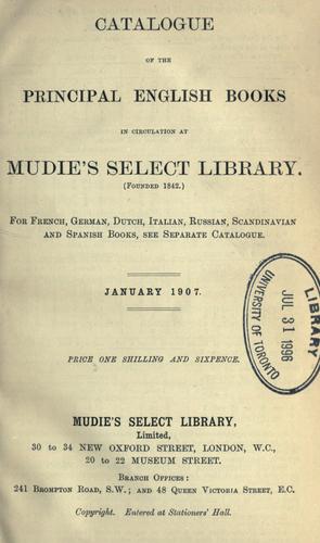 Catalogue of the principal English books in circulation at Mudie's Select Library