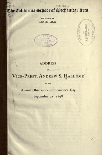 Address of Vice-prest. Andrew S. Hallidie at the annual observance of Founder's Day, September 21 1898