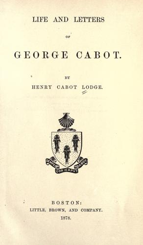 Life and letters of George Cabot