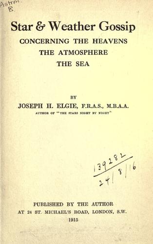 Star and weather gossip concerning the heavens, the atmosphere, the sea