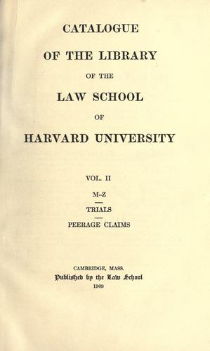 Catalogue of the library of the Law School of Harvard University