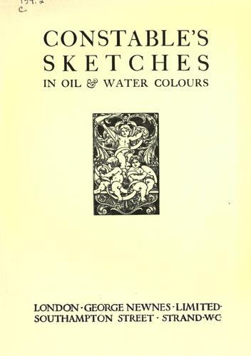 Constable's sketches in oil & water colours