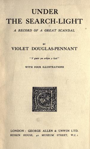 Under the search-light, a record of a great scandal