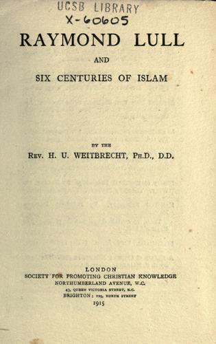Raymond Lull and six centuries of Islam