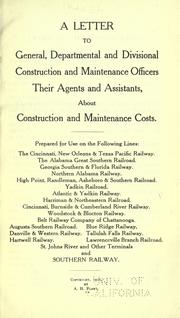 A letter to general, departmental and divisional construction and maintenance officers, their agents and assistants, about construction and maintenance costs ..