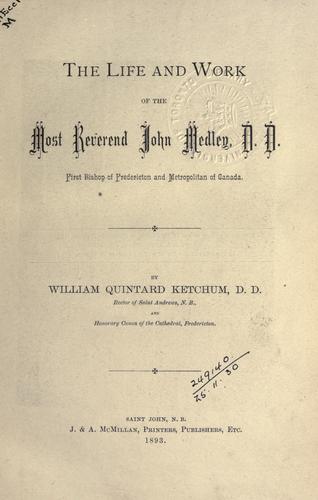 The life and work of the Most Reverend John Medley, D.D