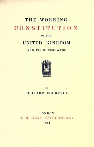 The working constitution of the United Kingdom and its outgrowths
