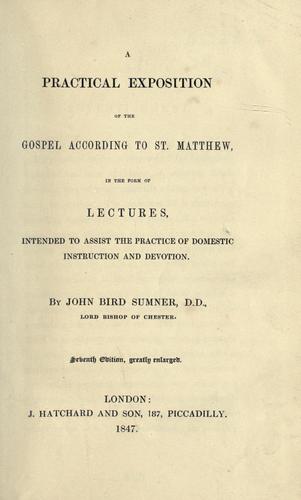 A practical exposition of the gospel according to St. Matthew in the form of lectures