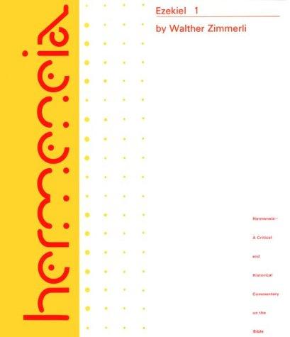 Ezekiel 1 (Hermeneia: a Critical and Historical Commentary on the Bible)