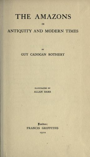 The Amazons in antiquity and modern times