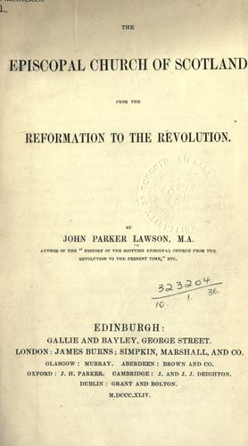 The Episcopal Church of Scotland from the Reformation to the Revolution