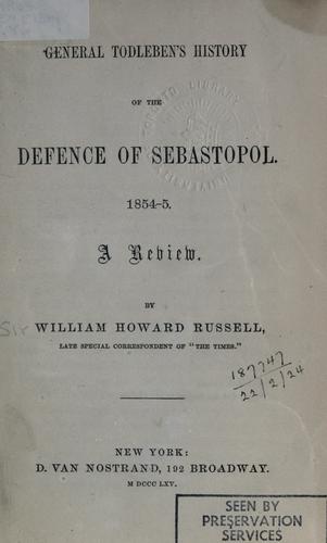 General Todleben's History of the defence of Sebastopol. 1854-5