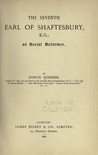 The seventh Earl of Shaftesbury, K.G., as social reformer