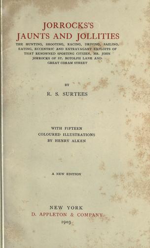 Jorrocks's jaunts and jollities