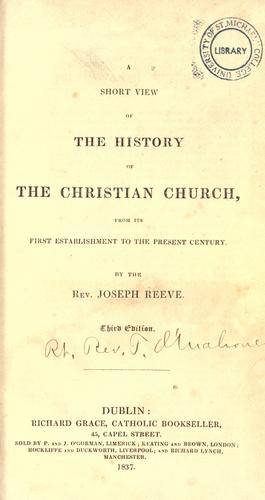 History of the Christian church from its first establishment to the present century