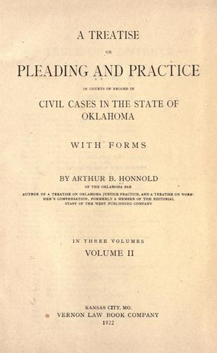 A treatise on pleading and practice in courts of record in civil cases in the state of Oklahoma